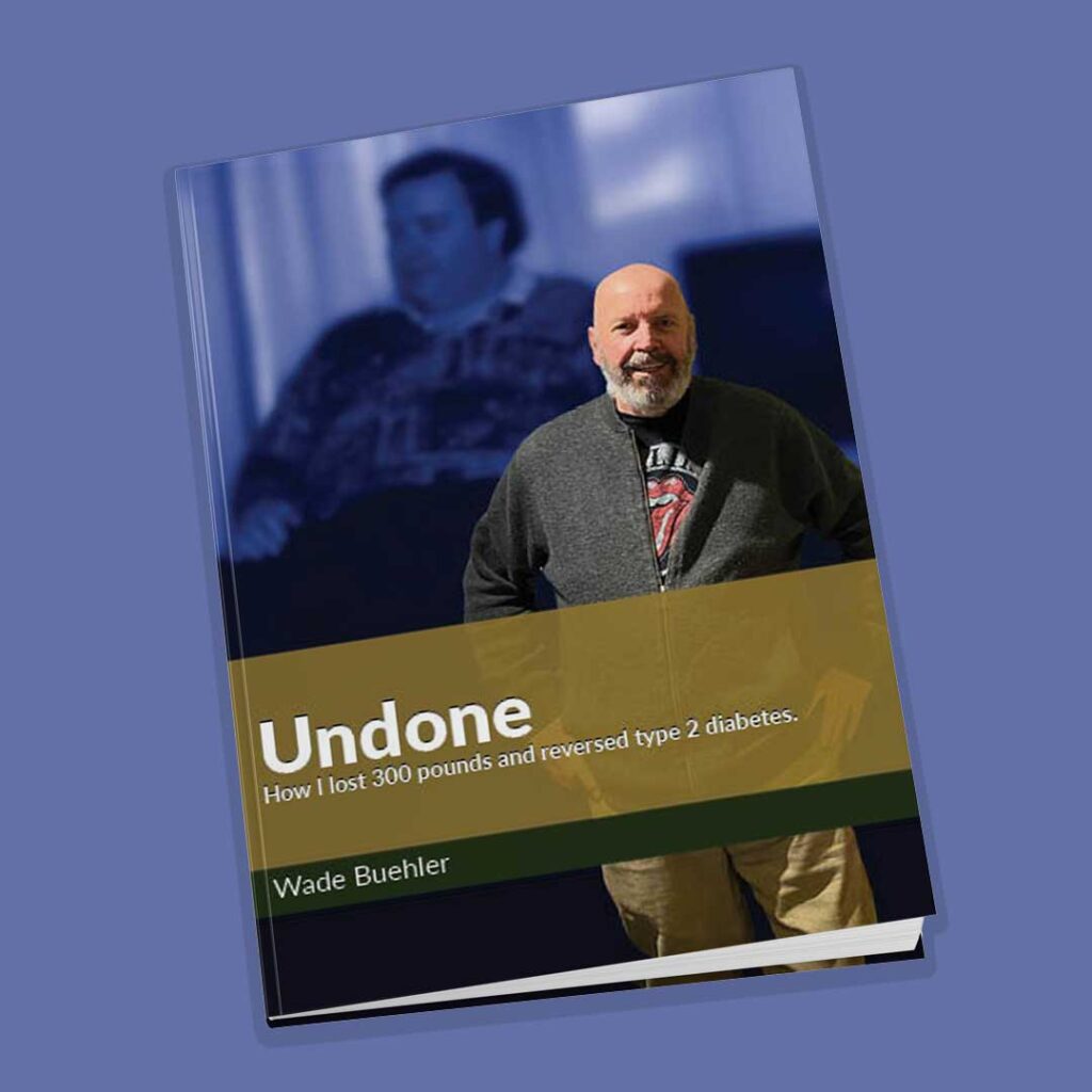 Book cover for Undone: A Practical Guide to a Ketogenic Lifestyle and Metabolic Health by Wade Buehler